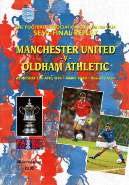 1994 FA CUP SEMI-FINAL REPLAY - MAN UTD v OLDHAM ATHLETIC